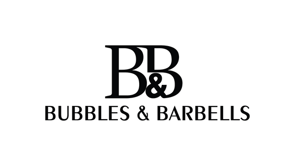 Bubbles & Barbells